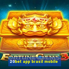 20bet app brasil mobile