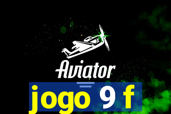 jogo 9 f