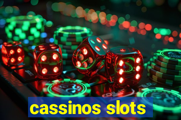 cassinos slots