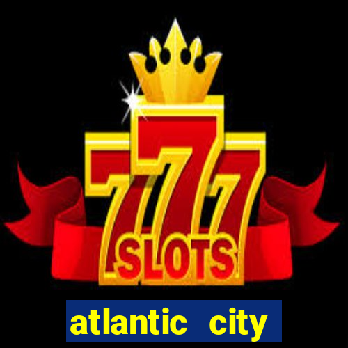 atlantic city resorts casino