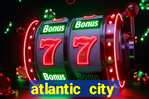 atlantic city resorts casino