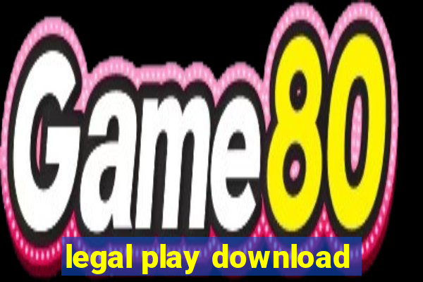 legal play download