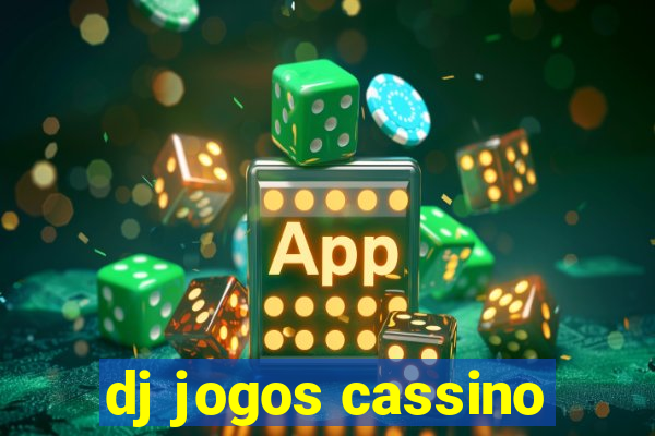 dj jogos cassino