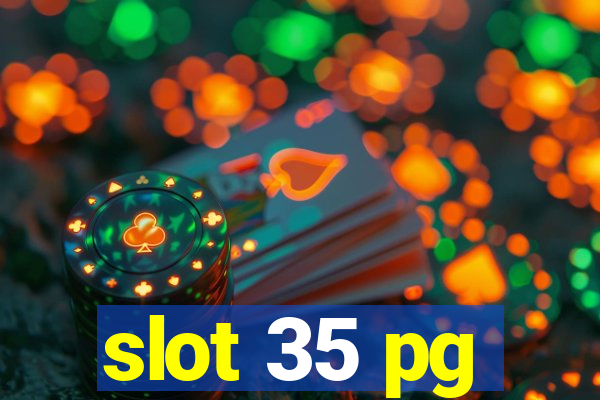 slot 35 pg