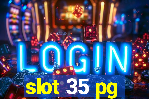 slot 35 pg