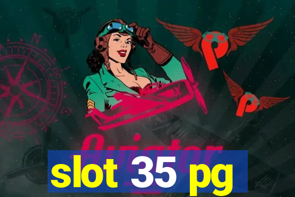 slot 35 pg