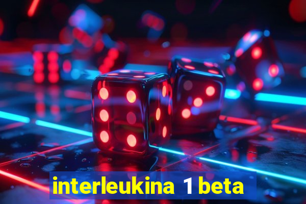 interleukina 1 beta