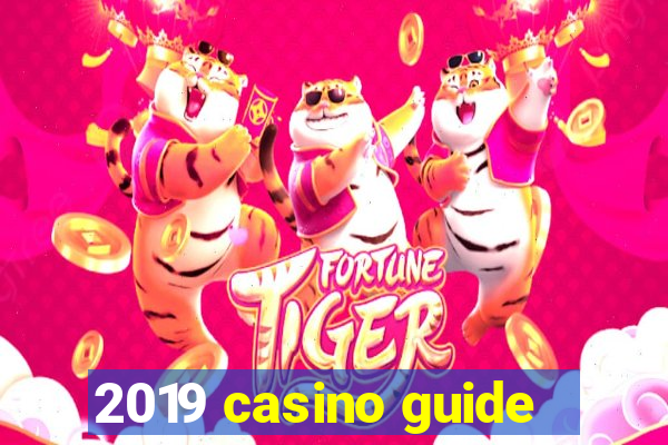 2019 casino guide