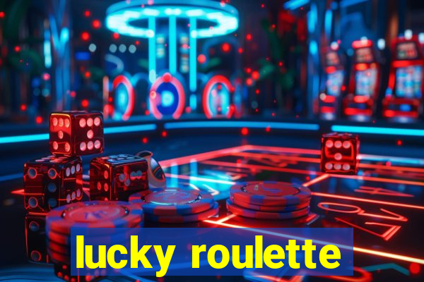 lucky roulette