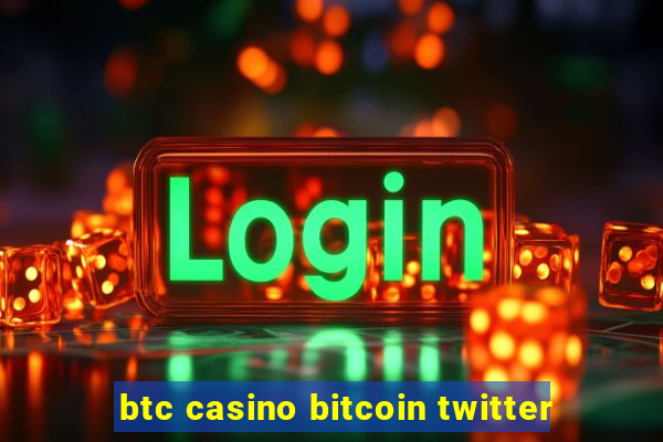 btc casino bitcoin twitter