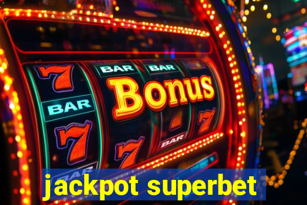 jackpot superbet