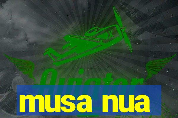 musa nua