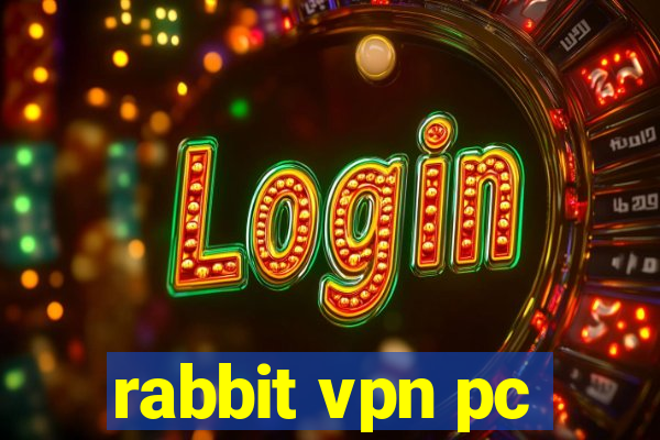 rabbit vpn pc