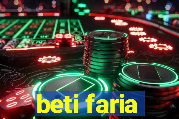 beti faria