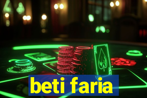 beti faria