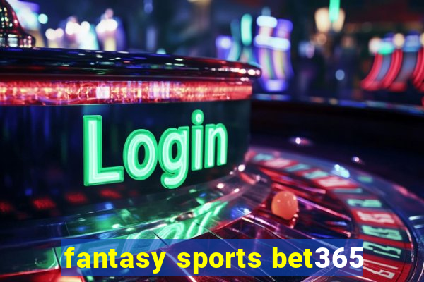 fantasy sports bet365