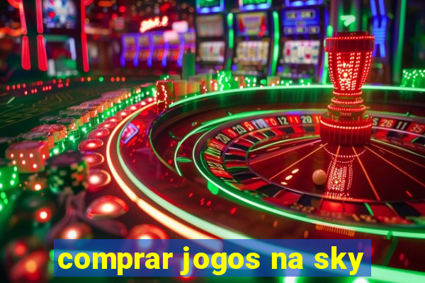 comprar jogos na sky