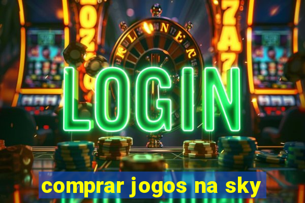 comprar jogos na sky