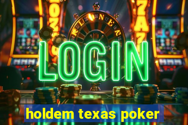 holdem texas poker