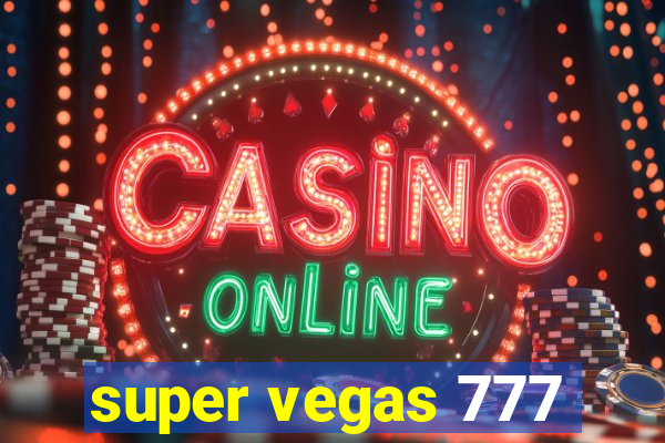 super vegas 777