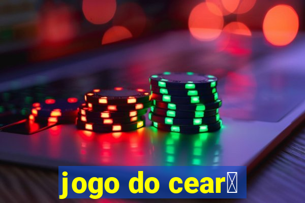 jogo do cear谩