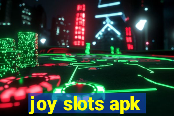 joy slots apk