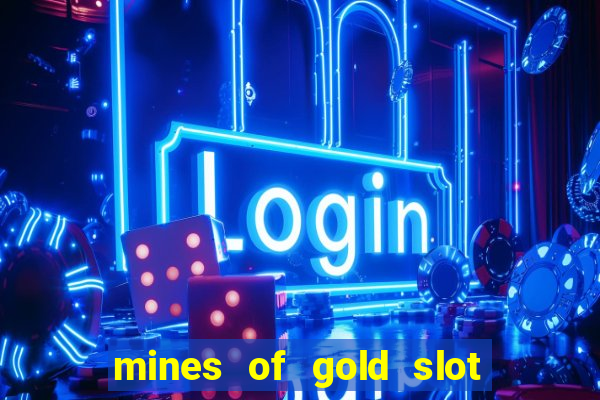 mines of gold slot free play