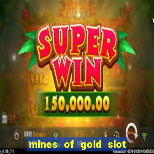 mines of gold slot free play