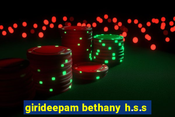 girideepam bethany h.s.s