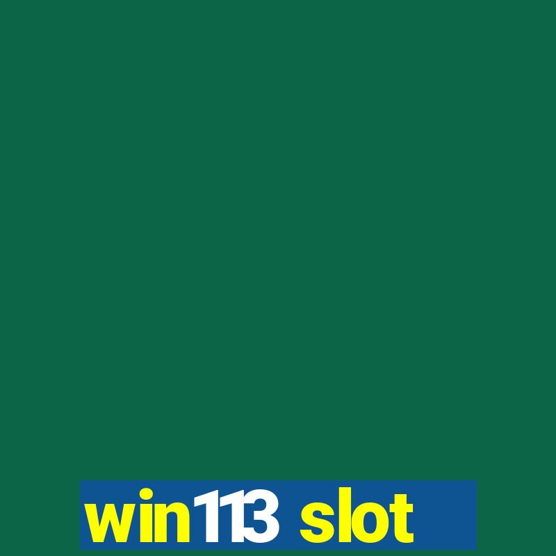 win113 slot