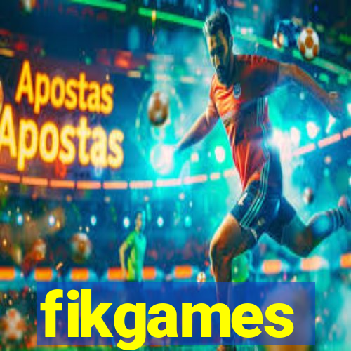 fikgames