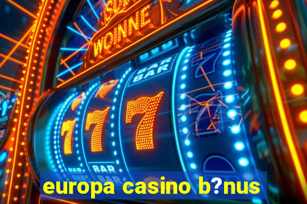 europa casino b?nus