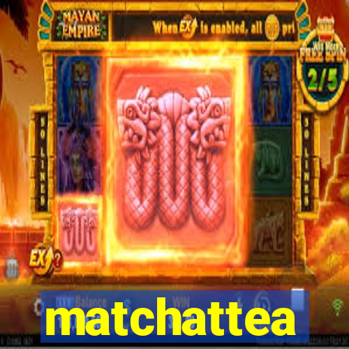 matchattea