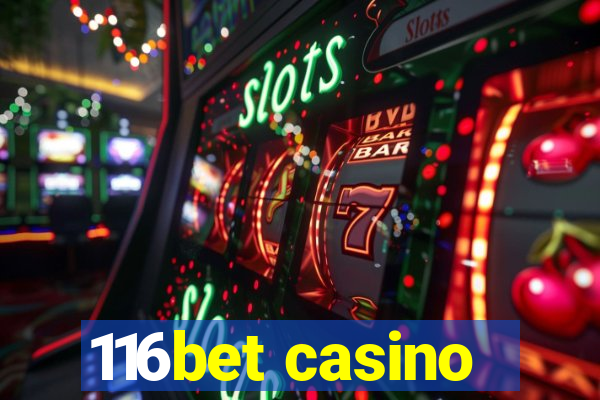 116bet casino