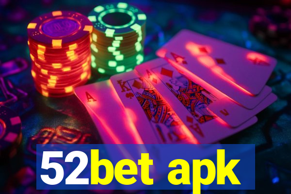 52bet apk