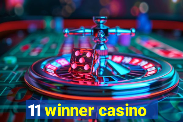 11 winner casino