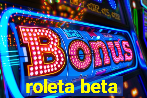 roleta beta