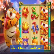 vivo klubi 茅 confi谩vel