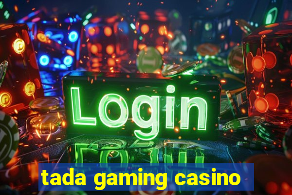 tada gaming casino