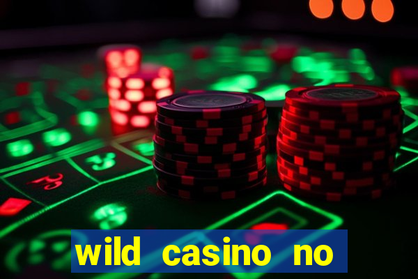 wild casino no deposit bonuses