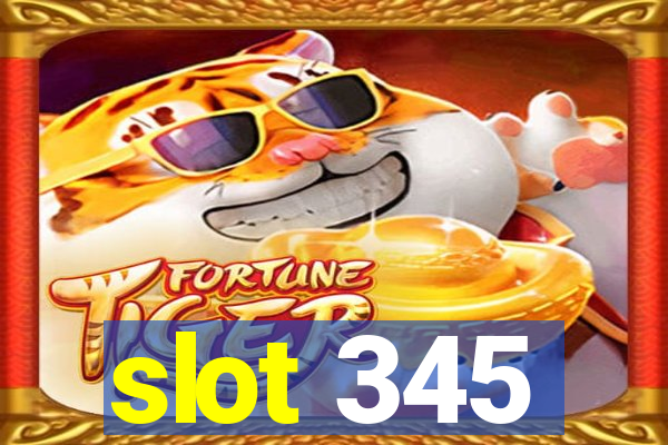 slot 345