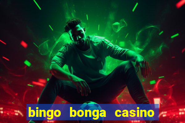 bingo bonga casino no deposit