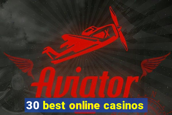 30 best online casinos