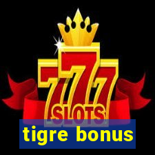 tigre bonus