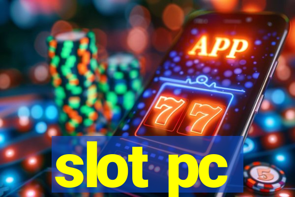 slot pc