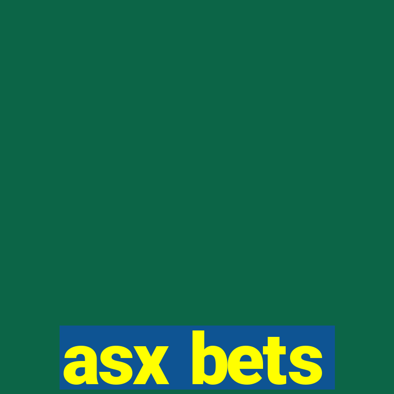 asx bets