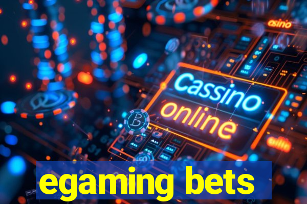 egaming bets