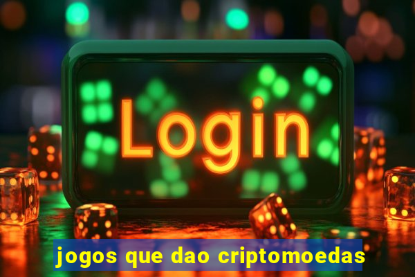 jogos que dao criptomoedas