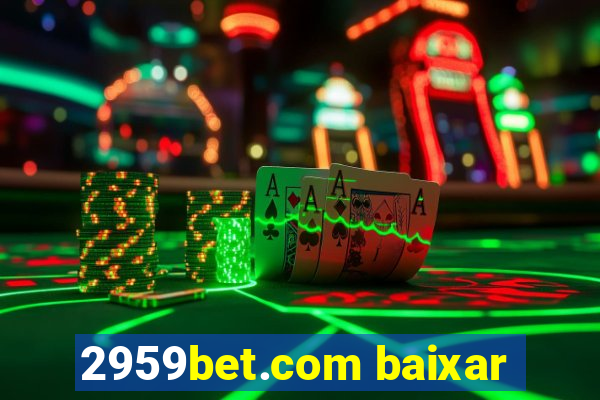 2959bet.com baixar