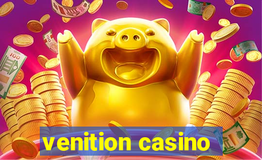 venition casino